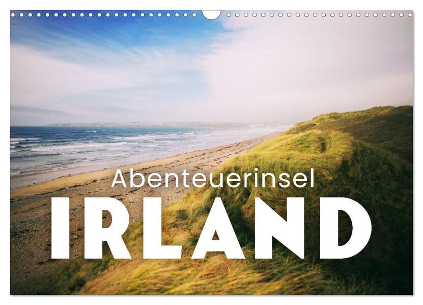 Abenteuerinsel Irland (Wandkalender 2026 DIN A3 quer) CALVENDO Monatskalender