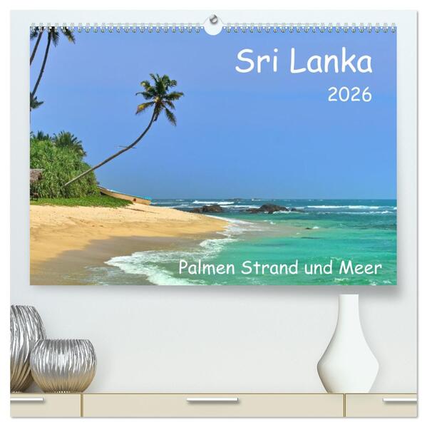Sri Lanka Palmen Strand und Meer (hochwertiger Premium Wandkalender 2026 DIN A2 quer) Kunstdruck in Hochglanz
