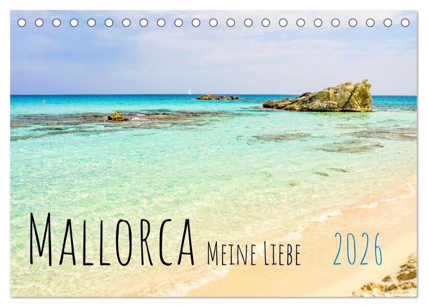 Mallorca Meine Liebe (Tischkalender 2026 DIN A5 quer) CALVENDO Monatskalender