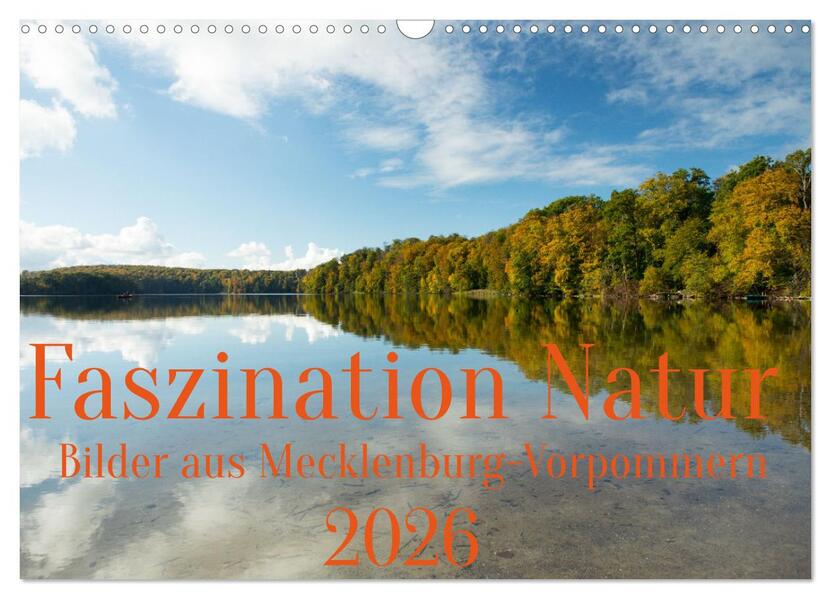 Faszination Natur - Bilder aus Mecklenburg-Vorpommern (Wandkalender 2026 DIN A3 quer) CALVENDO Monatskalender