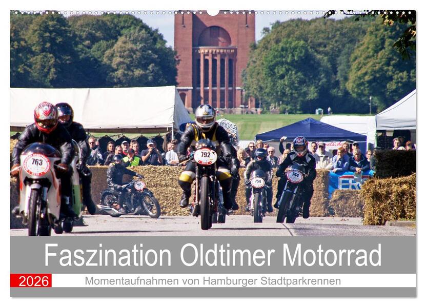 Faszination Oldtimer Motorrad - Momentaufnahmen von Hamburger Stadtparkrennen (Wandkalender 2026 DIN A2 quer) CALVENDO Monatskalender
