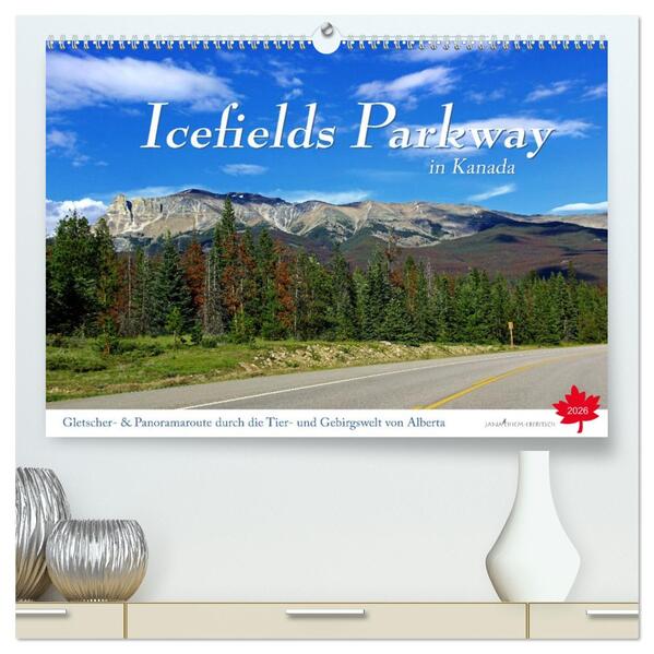 Icefields Parkway in Kanada (hochwertiger Premium Wandkalender 2026 DIN A2 quer) Kunstdruck in Hochglanz