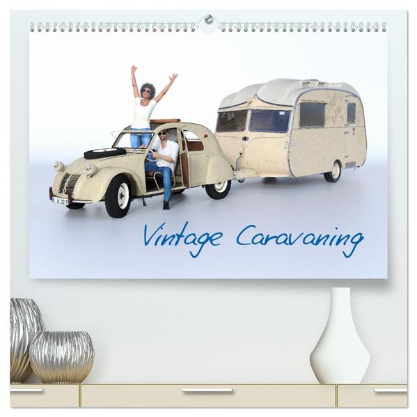 Vintage Caravaning (hochwertiger Premium Wandkalender 2026 DIN A2 quer) Kunstdruck in Hochglanz