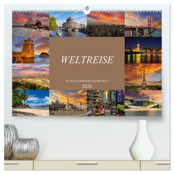 Weltreise - In zwölf Monaten um die Welt (hochwertiger Premium Wandkalender 2026 DIN A2 quer) Kunstdruck in Hochglanz
