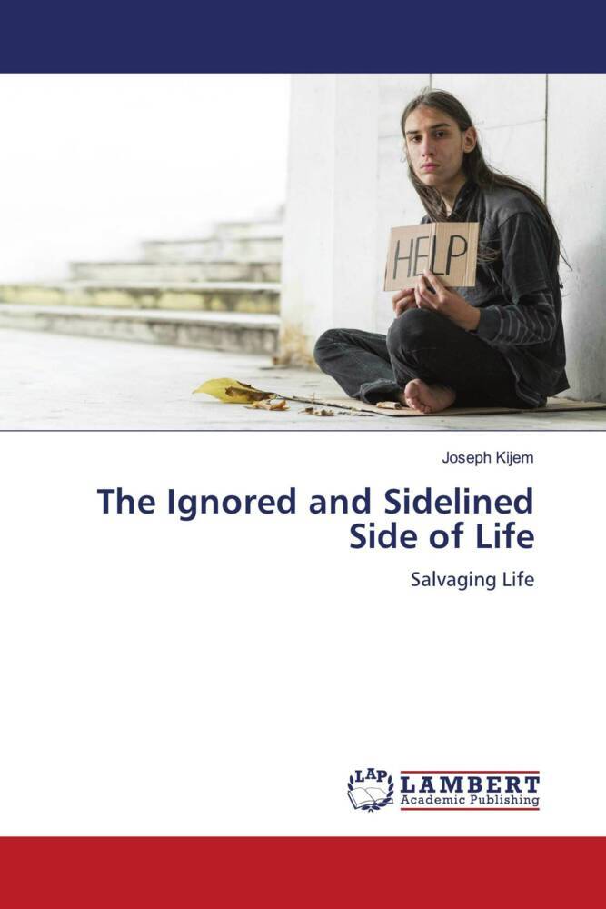 The Ignored and Sidelined Side of Life