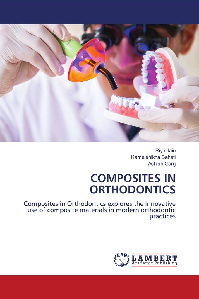 COMPOSITES IN ORTHODONTICS