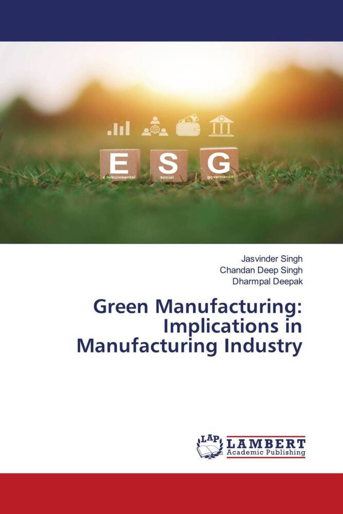 Green Manufacturing: Implications in Manufacturing Industry