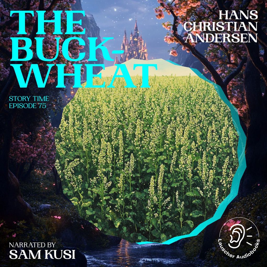 The Buckwheat (Story Time Episode 75)
