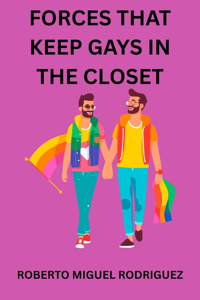 Forces that Keep Gays in the Closet