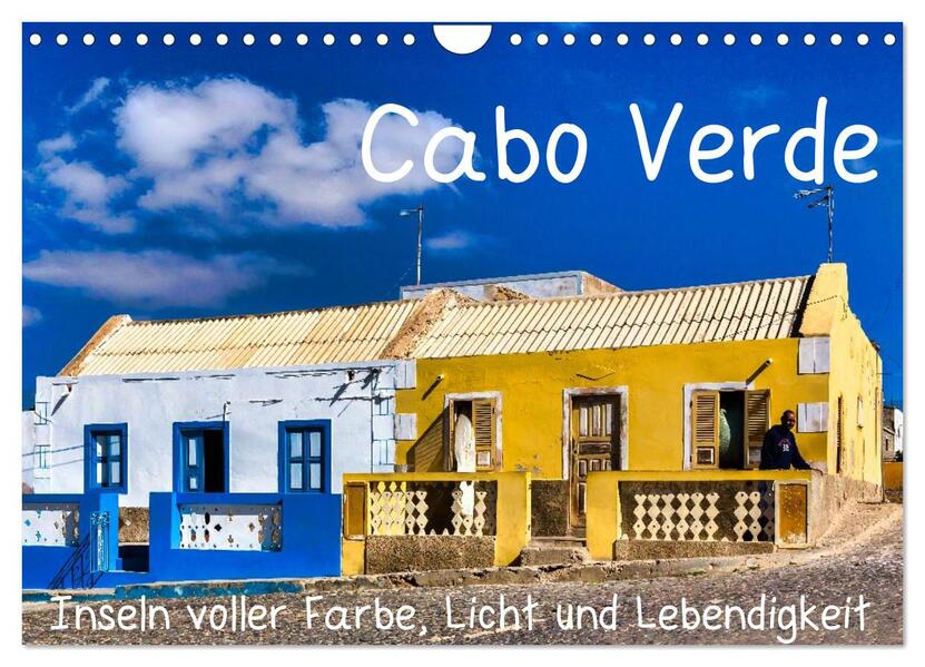 Cabo Verde - Inseln voller Farbe Licht und Lebendigkeit (Wandkalender 2026 DIN A4 quer) CALVENDO Monatskalender