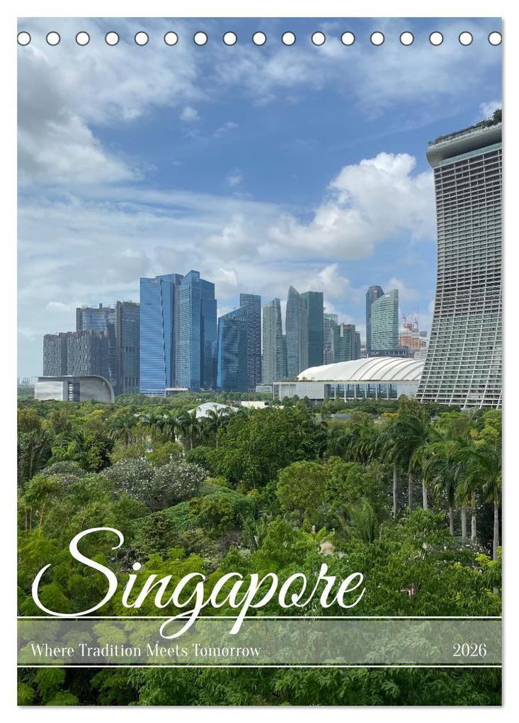 Singapore - Where Tradition Meets Tomorrow (Desk Calendar 2026 DIN A5 portrait) CALVENDO 12 Month DeskCalendar