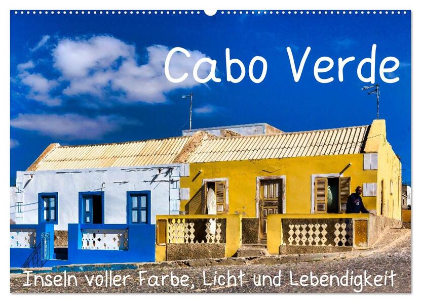 Cabo Verde - Inseln voller Farbe Licht und Lebendigkeit (Wandkalender 2026 DIN A2 quer) CALVENDO Monatskalender