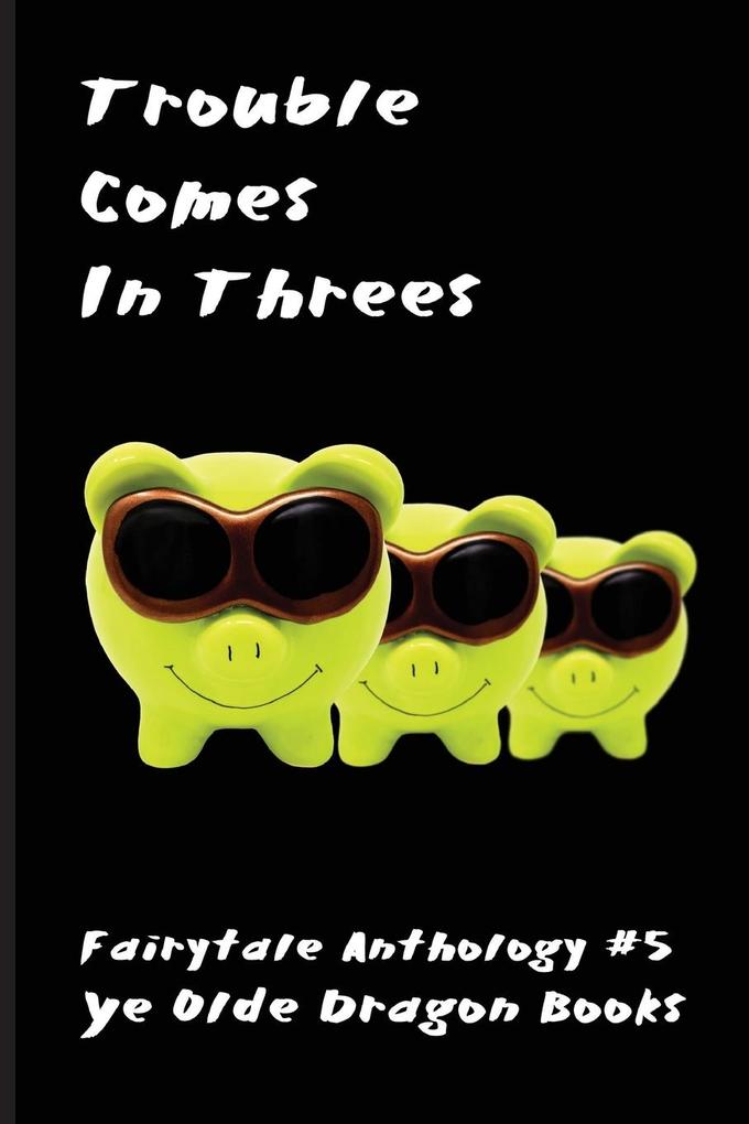 Trouble Comes in Threes