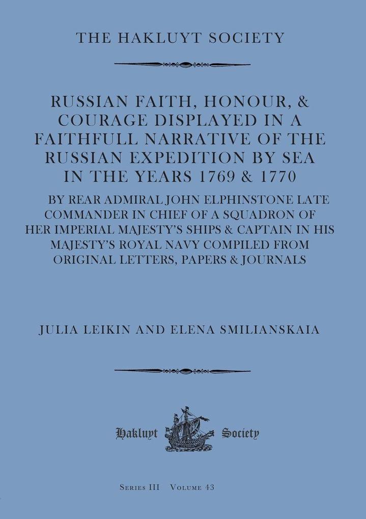 Russian Faith Honour & Courage Displayed in a Faithfull Narrative of the Russian Expedition by Sea (1769 & 1770)