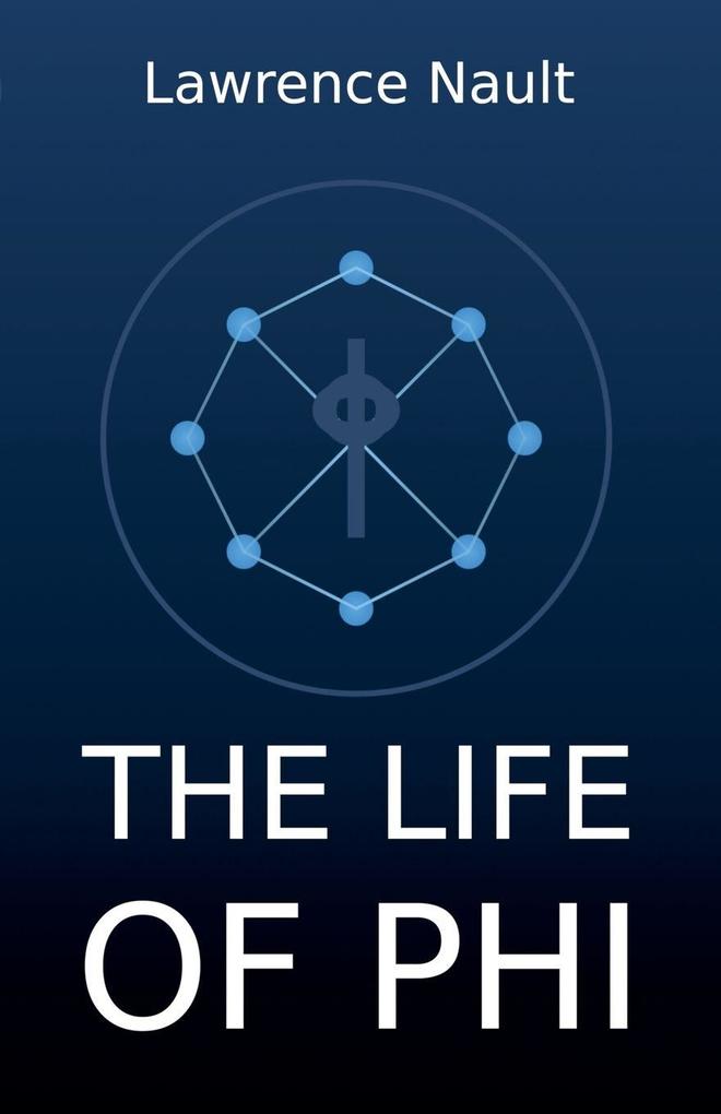 The Life Of Phi