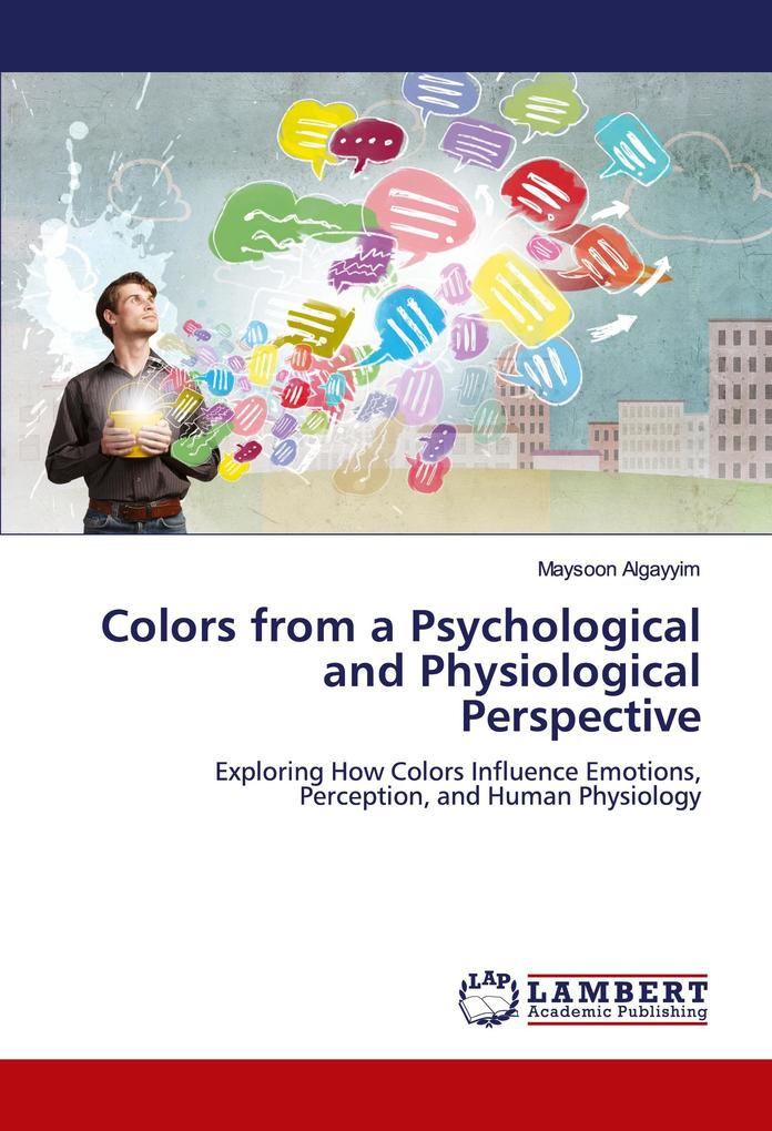 Colors from a Psychological and Physiological Perspective