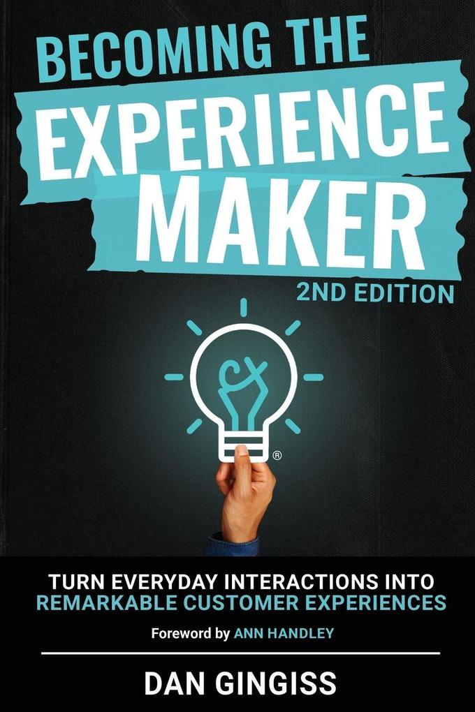 Becoming The Experience Maker (2nd Edition)