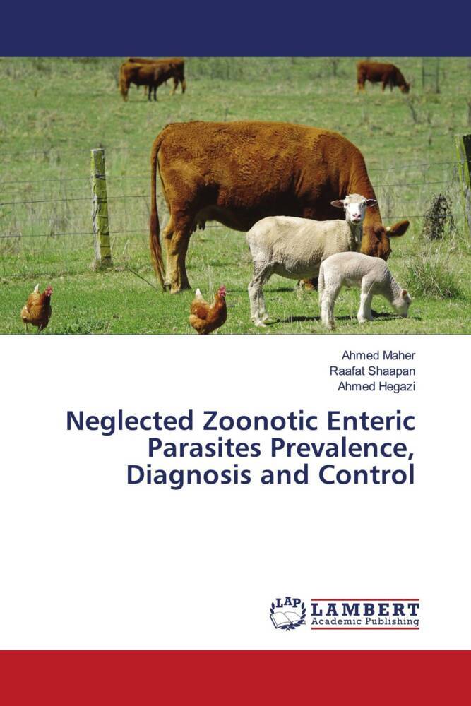 Neglected Zoonotic Enteric Parasites Prevalence Diagnosis and Control