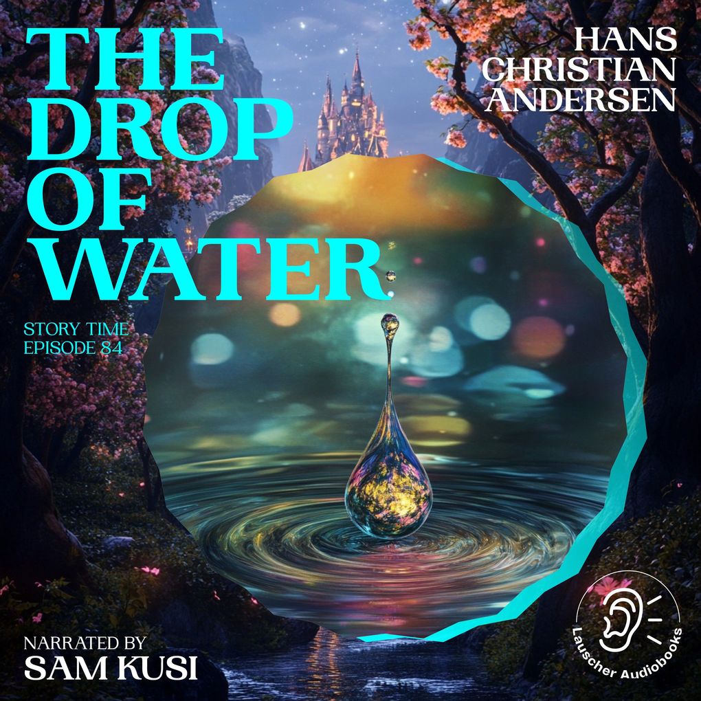 The Drop of Water (Story Time Episode 84)