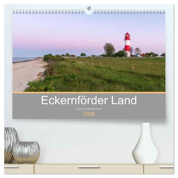 Eckernförder Land (hochwertiger Premium Wandkalender 2026 DIN A2 quer) Kunstdruck in Hochglanz