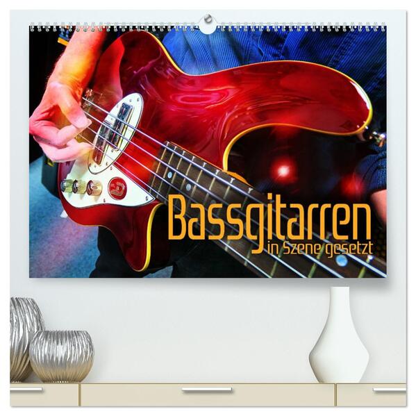 Bassgitarren in Szene gesetzt (hochwertiger Premium Wandkalender 2026 DIN A2 quer) Kunstdruck in Hochglanz