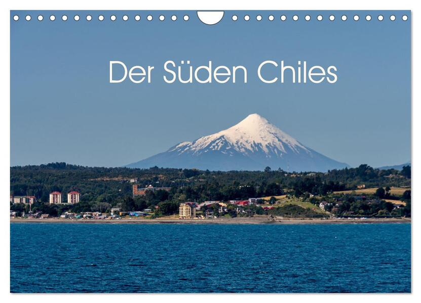Der Süden Chiles (Wandkalender 2026 DIN A4 quer) CALVENDO Monatskalender