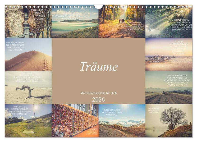 Träume - Motivationssprüche für Dich (Wandkalender 2026 DIN A3 quer) CALVENDO Monatskalender