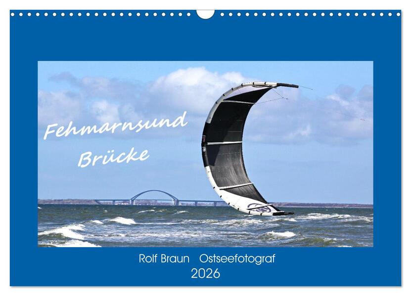 Fehmarnsund Brücke (Wandkalender 2026 DIN A3 quer) CALVENDO Monatskalender