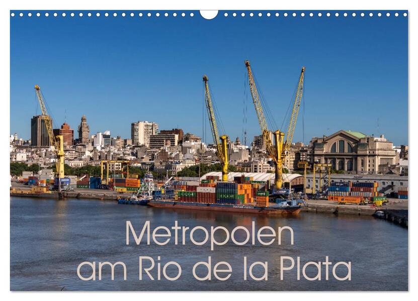 Metropolen am Rio de la Plata (Wandkalender 2026 DIN A3 quer) CALVENDO Monatskalender