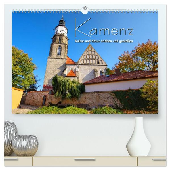 Kamenz - Kultur und Natur erleben und genießen (hochwertiger Premium Wandkalender 2026 DIN A2 quer) Kunstdruck in Hochglanz