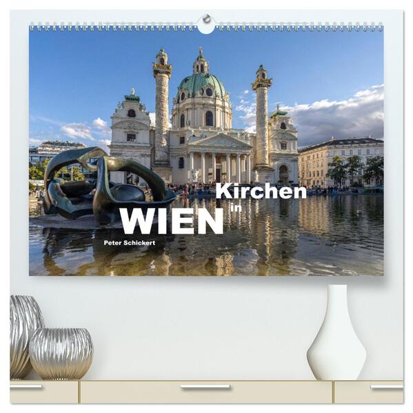 Kirchen in Wien (hochwertiger Premium Wandkalender 2026 DIN A2 quer) Kunstdruck in Hochglanz