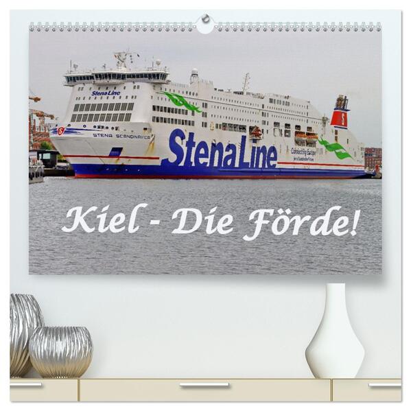 Kiel - Die Förde! (hochwertiger Premium Wandkalender 2026 DIN A2 quer) Kunstdruck in Hochglanz