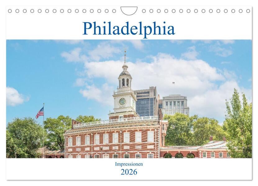 Philadelphia - Impressionen (Wandkalender 2026 DIN A4 quer) CALVENDO Monatskalender