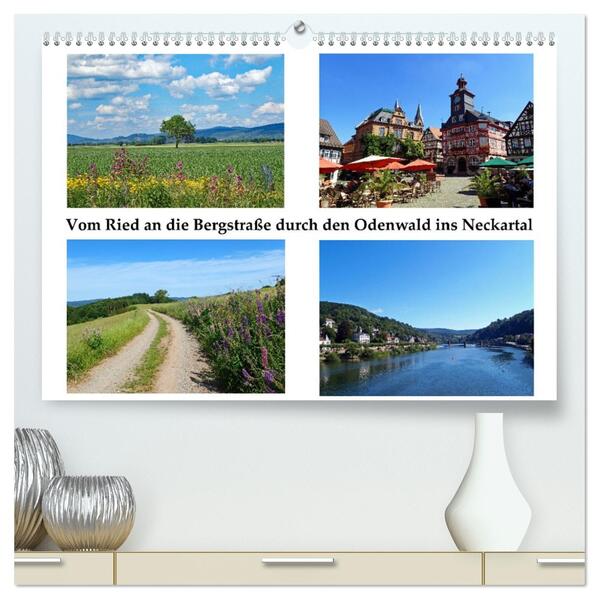 Vom Ried an die Bergstraße durch den Odenwald ins Neckartal (hochwertiger Premium Wandkalender 2026 DIN A2 quer) Kunstdruck in Hochglanz