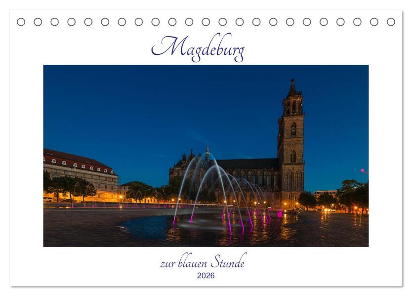 Magdeburg zur blauen Stunde (Tischkalender 2026 DIN A5 quer) CALVENDO Monatskalender
