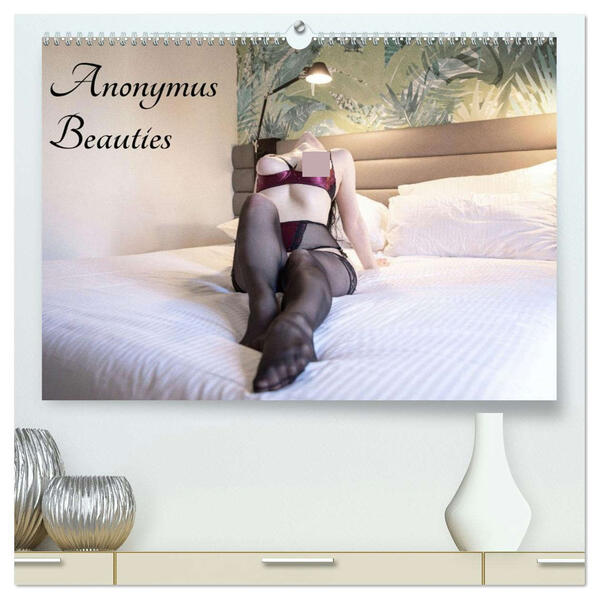 Anonymus Beauties (hochwertiger Premium Wandkalender 2026 DIN A2 quer) Kunstdruck in Hochglanz