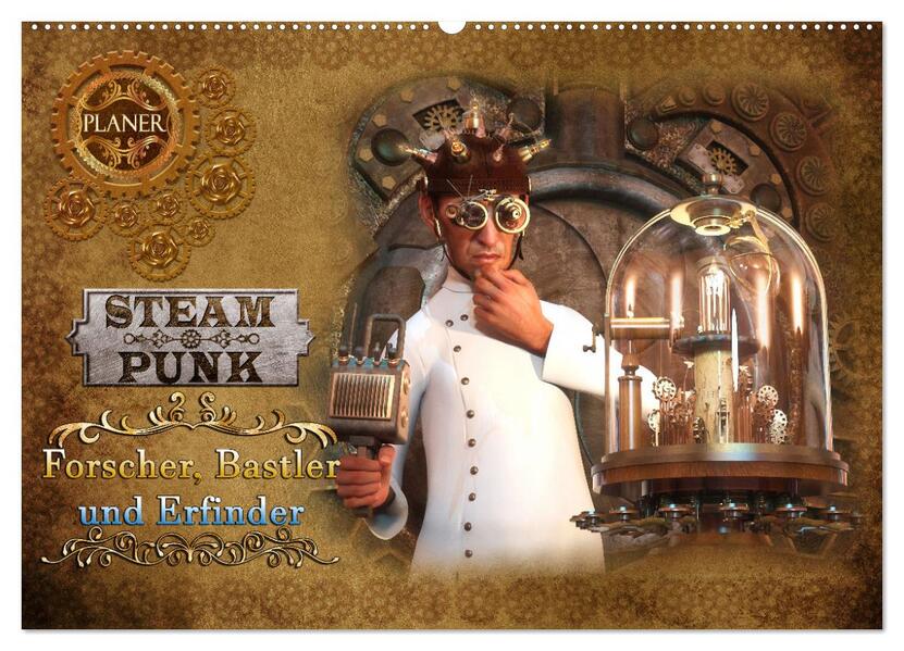 Steampunk - Forscher Bastler und Erfinder (Wandkalender 2026 DIN A2 quer) CALVENDO Monatskalender