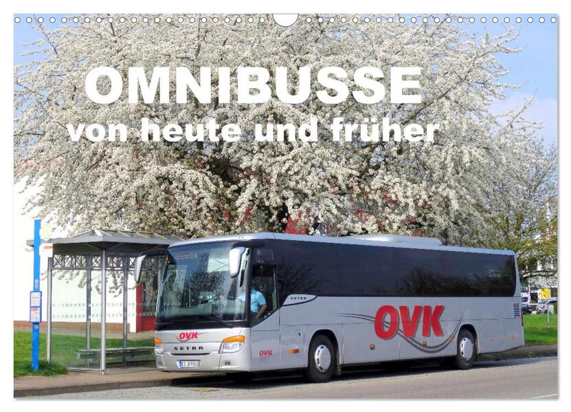 Omnibusse von heute und früher (Wandkalender 2026 DIN A3 quer) CALVENDO Monatskalender