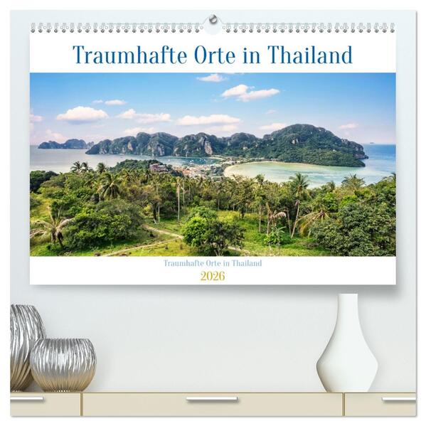 Traumhafte Orte in Thailand (hochwertiger Premium Wandkalender 2026 DIN A2 quer) Kunstdruck in Hochglanz