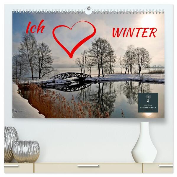 Ich liebe Winter (hochwertiger Premium Wandkalender 2026 DIN A2 quer) Kunstdruck in Hochglanz