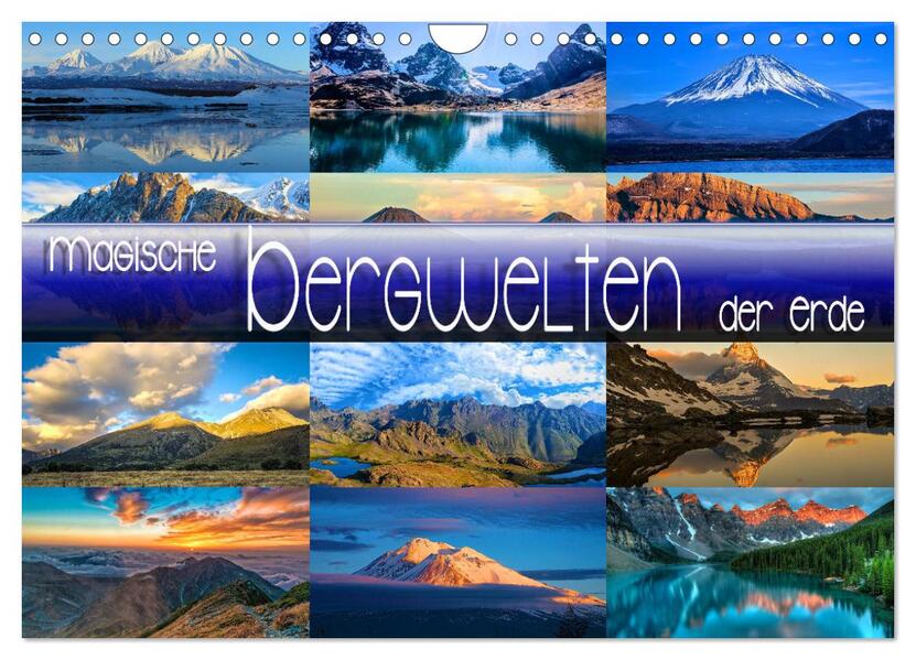 Magische Bergwelten der Erde (Wandkalender 2026 DIN A4 quer) CALVENDO Monatskalender