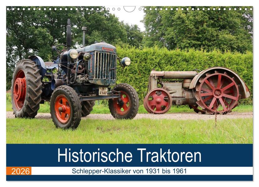 Historische Traktoren 2026 (Wandkalender 2026 DIN A3 quer) CALVENDO Monatskalender