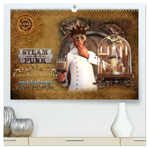 Steampunk - Forscher Bastler und Erfinder (hochwertiger Premium Wandkalender 2026 DIN A2 quer) Kunstdruck in Hochglanz