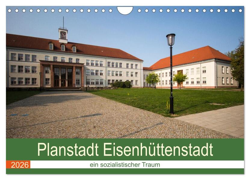 Planstadt Eisenhüttenstadt - ein sozialistischer Traum (Wandkalender 2026 DIN A4 quer) CALVENDO Monatskalender