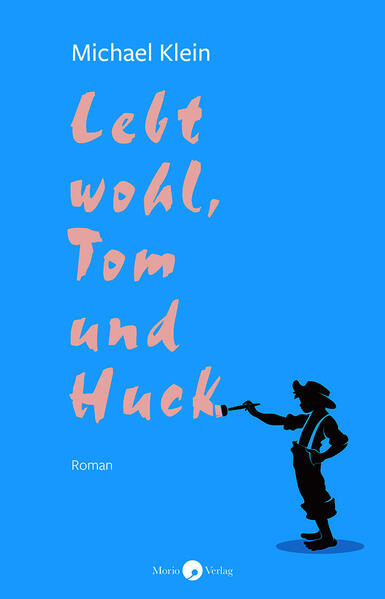 Lebt wohl Tom und Huck