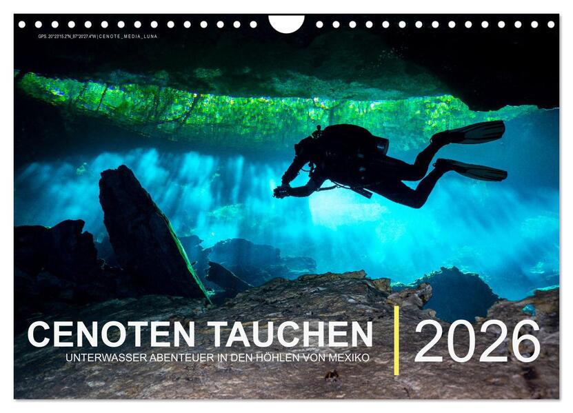 Cenoten Tauchen (Wandkalender 2026 DIN A4 quer) CALVENDO Monatskalender