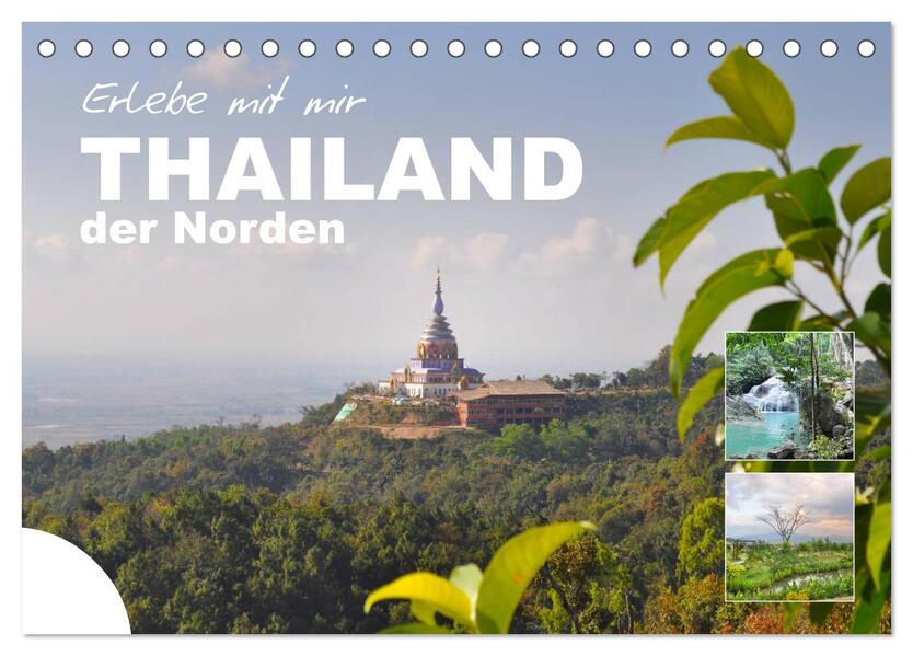 Erlebe mit mir Thailand der Norden (Tischkalender 2026 DIN A5 quer) CALVENDO Monatskalender