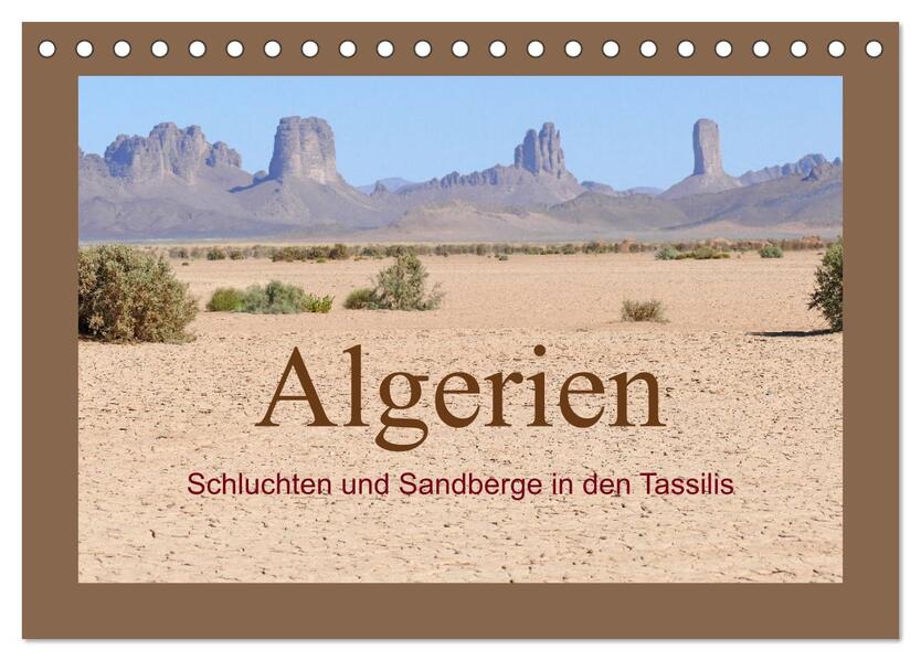 Algerien - Schluchten und Sandberge in den Tassilis (Tischkalender 2026 DIN A5 quer) CALVENDO Monatskalender