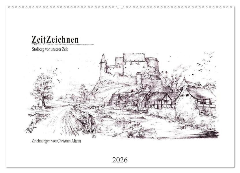 ZeitZeichnen - Stolberg vor unserer Zeit (Wandkalender 2026 DIN A2 quer) CALVENDO Monatskalender