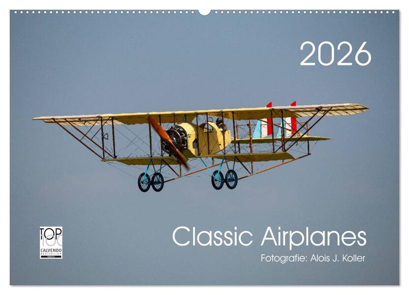 Classic Airplanes (Wandkalender 2026 DIN A2 quer) CALVENDO Monatskalender